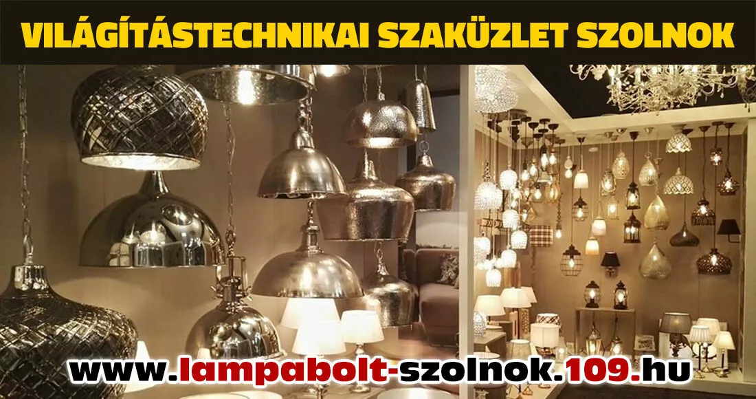 Lámpabolt Szolnok, Szajol, Rákóczifalva, Tószeg - Fókusz Kft.